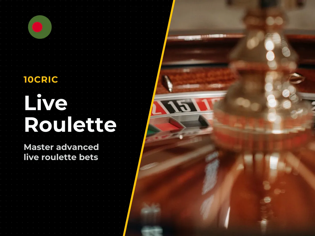 Advanced bet management in live roulette